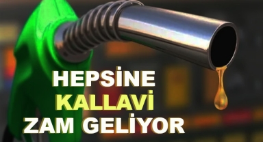 Benzin ve Motorine Kallavi Zam