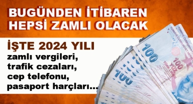 Bugünden İtibaren Hepsi Zamlı