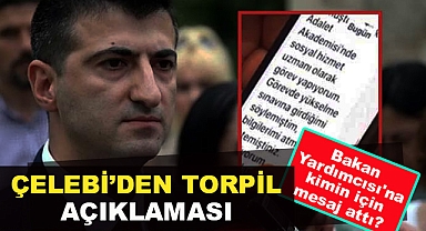 Çelebi'den 'Torpil' İddiasına Cevap