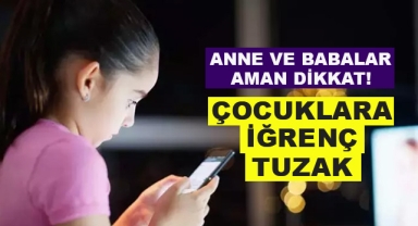 Çocuklara Mobil Oyun İçinde Tuzak