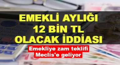 Emekliye Zam Teklifi Meclis'e Geliyor