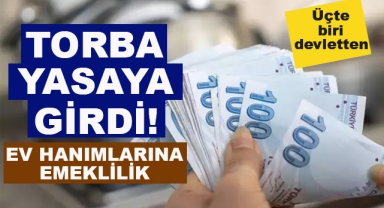 Ev Kadınlarına Emeklilik Torba Yasada