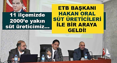 Başkan Oral Süt Üreticileri ile Bir Araya Geldi
