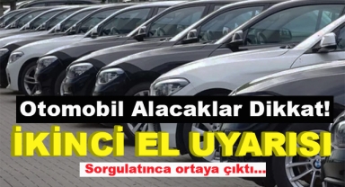 İkinci El Otomobil Alacaklara Uyarı