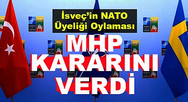 İsveç'in NATO Üyeliğiyle İlgili MHP'nin Kararı Açıklandı