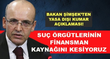 Şimşek'ten Yasa Dışı Kumar Açıklaması