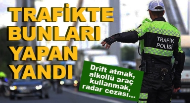 Trafikte Bunları Yapan Yandı