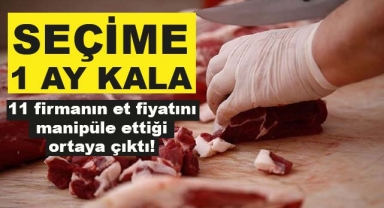 11 Firmanın Et Fiyatını Manipüle Ettiği Ortaya Çıktı!