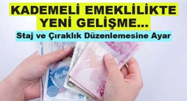 Kademeli Emeklilikte Yeni Gelişme