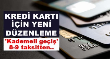 Kredi Kartı İçin Yeni Düzenleme