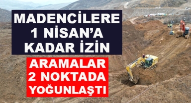 Madencilere 1 Nisan'a Kadar İzin Verildi