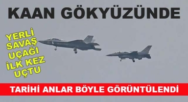 Milli Muharip Uçak 'KAAN' İlk Uçuşunu Gerçekleştirdi