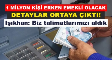 1 Milyon Kişi Erken Emekli Olacak