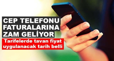 Cep Telefonu Faturalarına Zam Geliyor