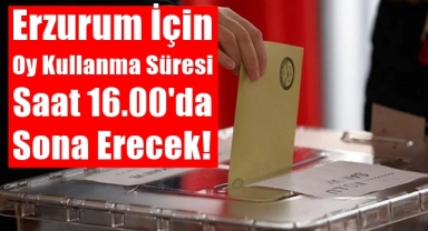Erzurum'da Son Oy 15.59'da Kullanıla bilinecek