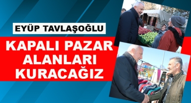 Tavlaşoğlu'ndan Kapalı Pazar Sözü