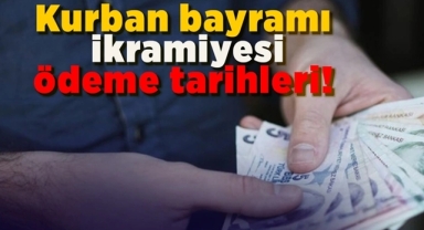 Bayram İkramiye Ödeme Tarihleri Belli Oldu
