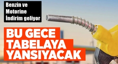 Benzin ve Motorine İndirim Geliyor