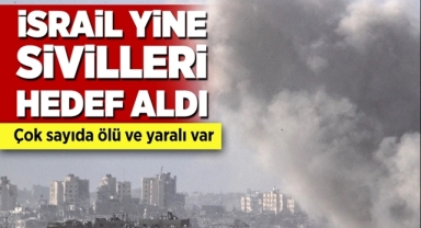 Katil İsrail Sivilleri Vurmaya Devam Ediyor