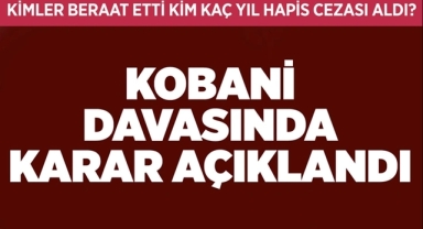 Kobani Davasında Karar Açıklandı