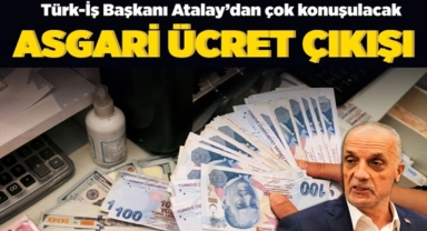 Atalay'dan Asgari Ücret Çıkışı