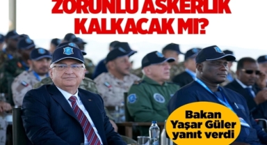 Bakan Güler'den Zorunlu Askerlik Cevabı