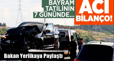 Bakan Yerlikaya Bayram Bilançosunu Açıkladı