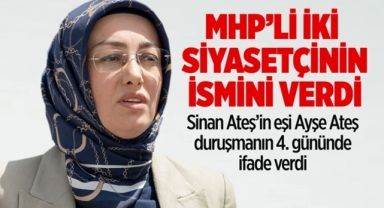 Ayşe Ateş İki İsmi İşaret Etti