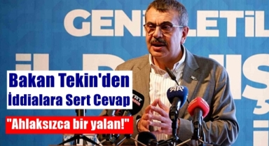 Bakan Tekin'den İddialara Sert Tepki