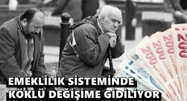 Emeklilik Sistemi Değişiyor