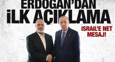 Haniye Suikastine Erdoğan'dan Sert Mesaj