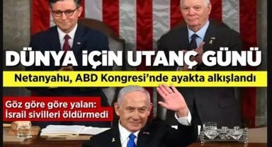 Netanyahu'nun Konuşması Dünya İçin Utanç Gününe Dönüştü