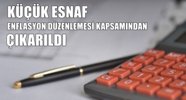 Enflasyon düzeltmesi küçük esnafa uygulanmayacak