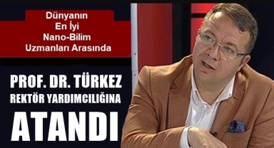 Hasan Türkez Rektör Yardımcılığına Atandı