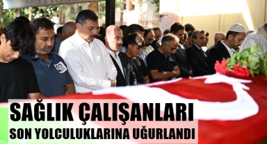 Sağlık Çalışanları Son Yolculuklarına Uğurlandı
