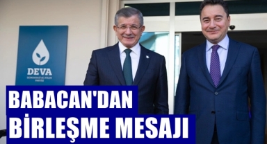Babacan'dan Birleşme Mesajı