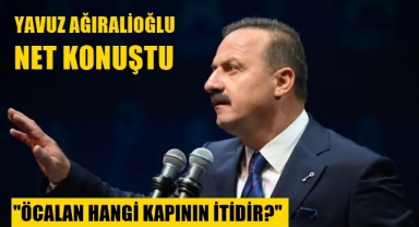 Ağıralioğlu Çok Net Konuştu