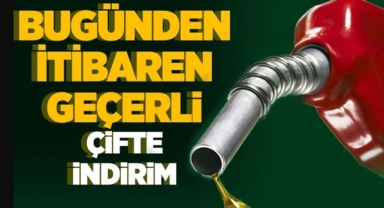 Akaryakıt Fiyatlarında Çifte İndirim