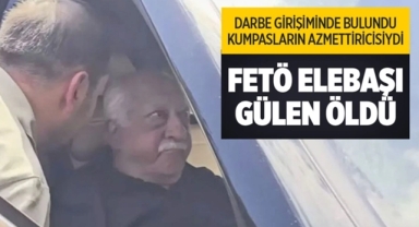 FETÖ Elebaşı Gülen Öldü