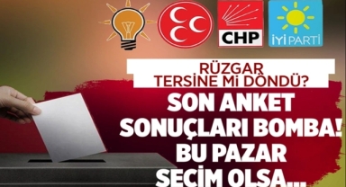 Son seçim anketi yayınladı