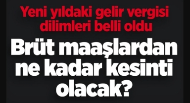 Gelir vergisi dilimleri belli oldu