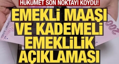 Hükümetten Emekli Maaşı Açıklaması