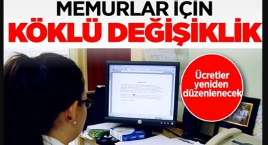 Memurluk Kanunu Değişiyor