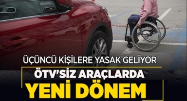 ÖTV'siz Araç Kullanıcılarına Sınırlama