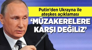 Putin'den Ukrayna Açıklaması