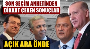 Son seçim anketinden dikkat çeken sonuç