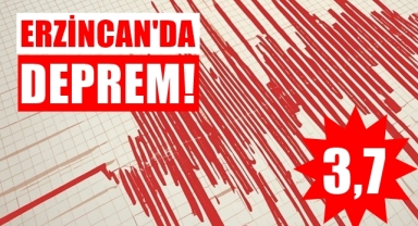 Erzincan'da deprem!