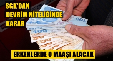 SGK'dan devrim niteliğinde karar
