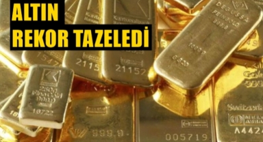 Altın rekor tazeledi