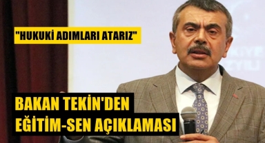Bakan Tekin'den Eğitim-Sen açıklaması